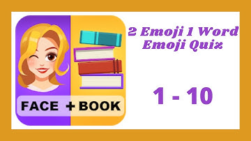 2 Emoji 1 Word Emoji Quiz Level 1 - 10 Answers