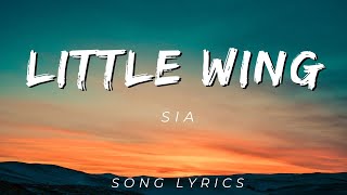 Sia - Little Wing | SONG LYRICS VERSION