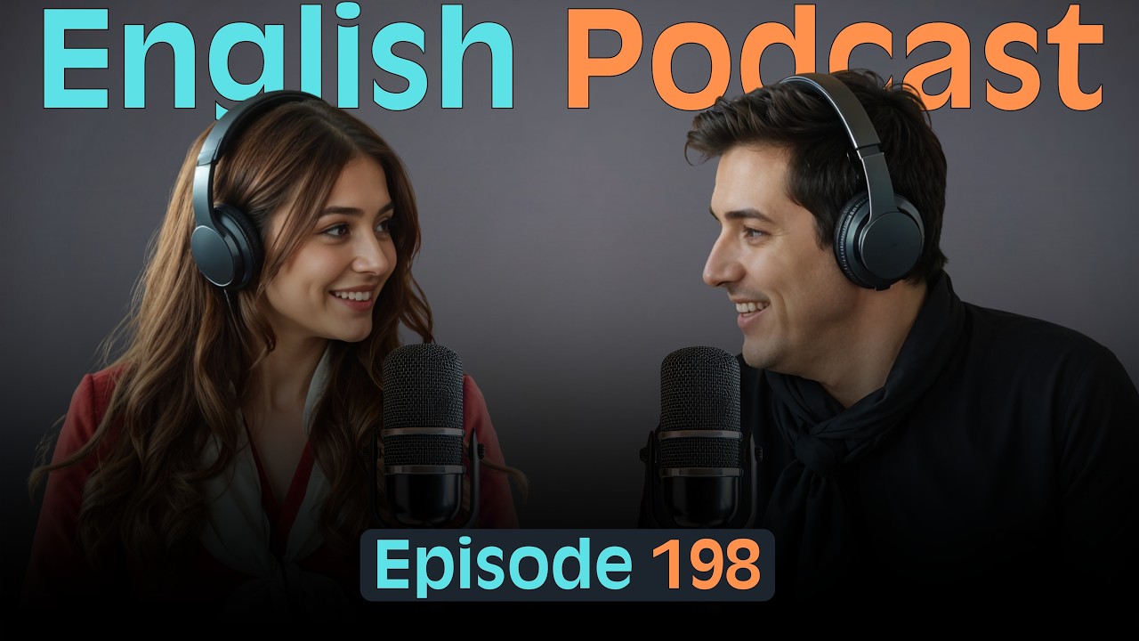 Learn English Quickly with SMART Podcast | English Conversation | Episode 198