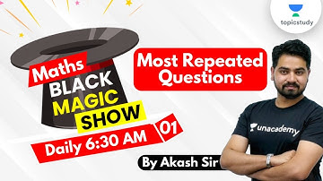 6:30 AM - Black Magic Show | Maths Tricks by Akash Sir | Most Repeated Questions