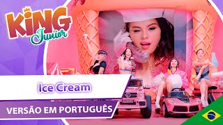 BlackPink com Selena Gomez - Ice Cream (Versão em Português)