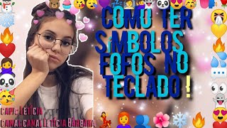 💦🧚Como ter símbolos fofos no seu teclado🧚💦ler descrição