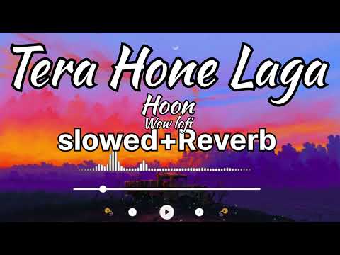 Tera Hone Laga Hoon Song Katrina Kaif Ranbir Kapoor Lofi Slowed Reverb Songs Wow