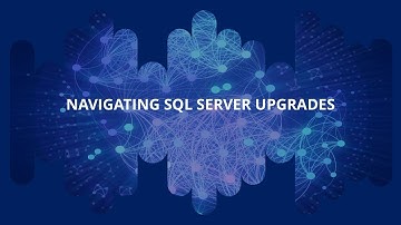 Navigating SQL Server Upgrades Strategies for Modernization