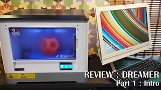 Review Flashforge Dreamer : แนะนำ ลัษณะทั่วไป