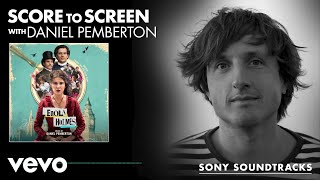 Daniel Pemberton - Score to Screen with Daniel Pemberton (Enola Holmes) | Sony Soundtracks