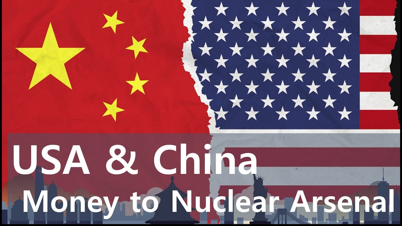 USA And China Money To Nuclear Arsenal YouTube