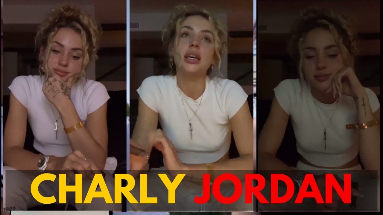 charly jordan Instagram live 2021 | August 5 2021