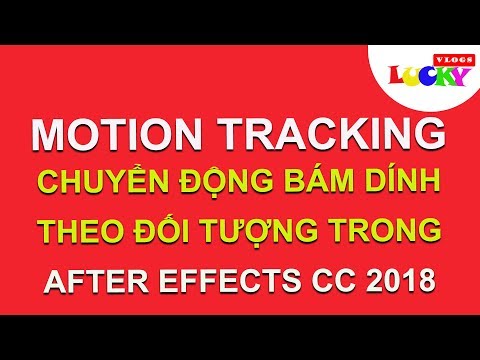 Video Motion Tracking | Chuyển động bám dính theo đối tượng... - YouTube