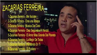 Zacarias Ferreira. Mix De Sus Mejores canciones