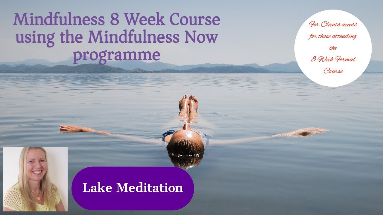 Lake Meditation, adapted by JonKabat Zinn YouTube