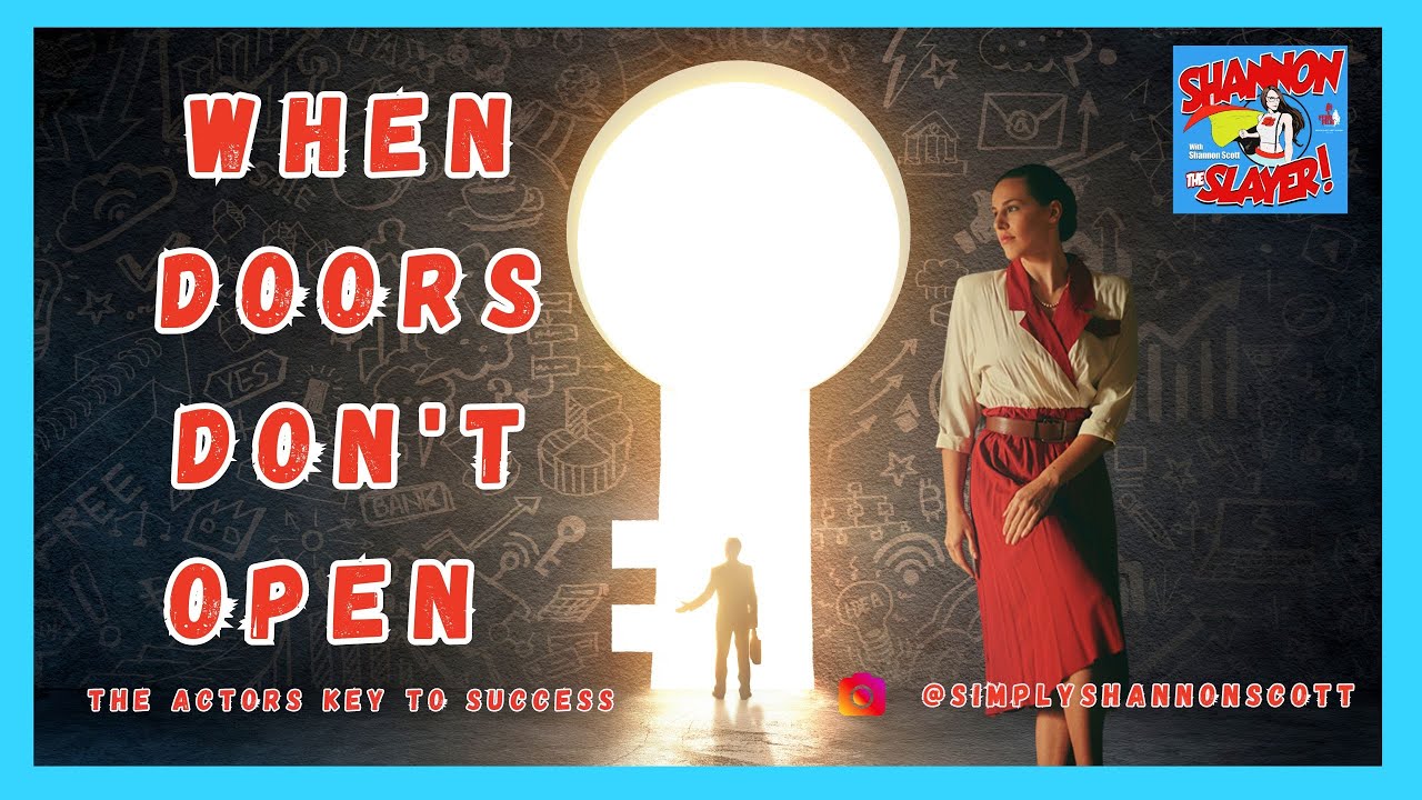 When Doors Don’t Open: The Actor’s Key to Success | Acting Tips & Mindset