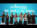 Ikk Kudi X Ya Rabba Soulful Medley Ensemble By Opul