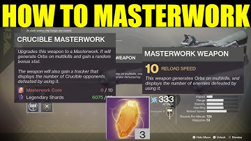 Destiny 2: How To Get MasterWork Weapons & Masterwork Core (Masterwork Legendary Guide)