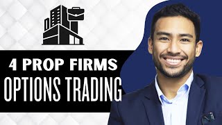 4 Best Prop Firms for Options Trading Full Guide