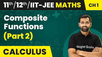 Composite Functions (Part 2) - Relations and Functions | Class 11/12/IIT-JEE | 2024-25