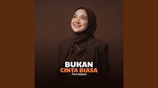 Download Lagu BUKAN CINTA BIASA
