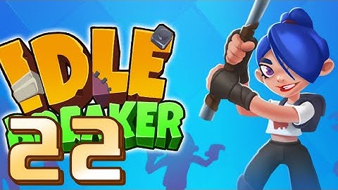 ✅ Idle Breaker / Gameplay Walkthrough / Part 22 / Powerful Rebel Stompers / Shopping Mall Level 8