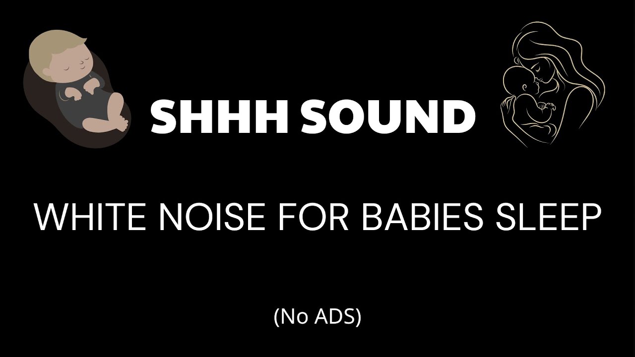 Shhh Sound + White Noise No Ads 🍼 10 Hours Continuous Baby Sleep Aid 🍼 Black Screen