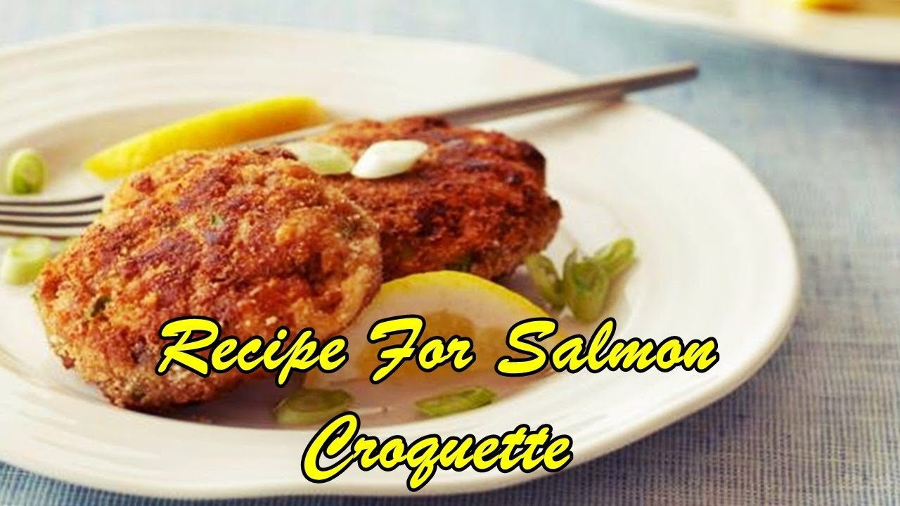 Recipe For Salmon Croquette YouTube