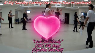 Doin' "Love Somebody" at My Tuesday Evening Line-Dance Class in Landmark, MB 🇨🇦 on Tuesday, May 19th