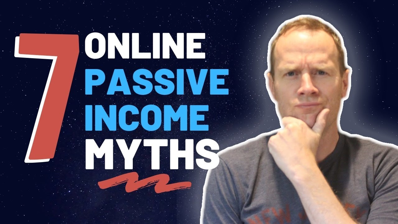 7 Online Passive Income Myths That Might Be Holding You Back YouTube