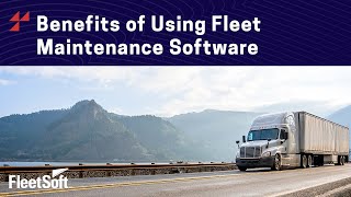 Benefits of Using Fleet Maintenance Software | FleetSoft screenshot 4