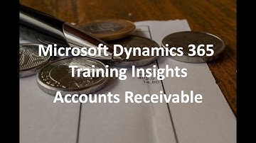 Functional Insights - Accounts Receivable - Microsoft Dynamics 365 User Training