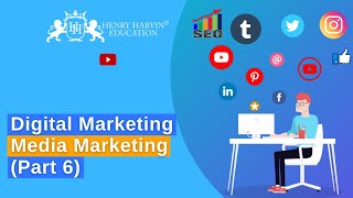 Media Marketing (Part 6) | Best Digital Marketing Tutorial for Beginners | @henryharvin