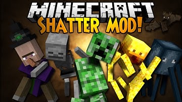 Minecraft Mod Showcase: SHATTER MOD!