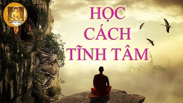 Sông Sâu Tĩnh Lặng - Lúa Chín Cúi Đầu I Người Càng Hiểu Biết Càng Khiêm Nhường