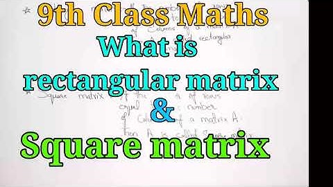 Rectangular matrix and square matrix with example 9th class maths #learn_Easy_Maths