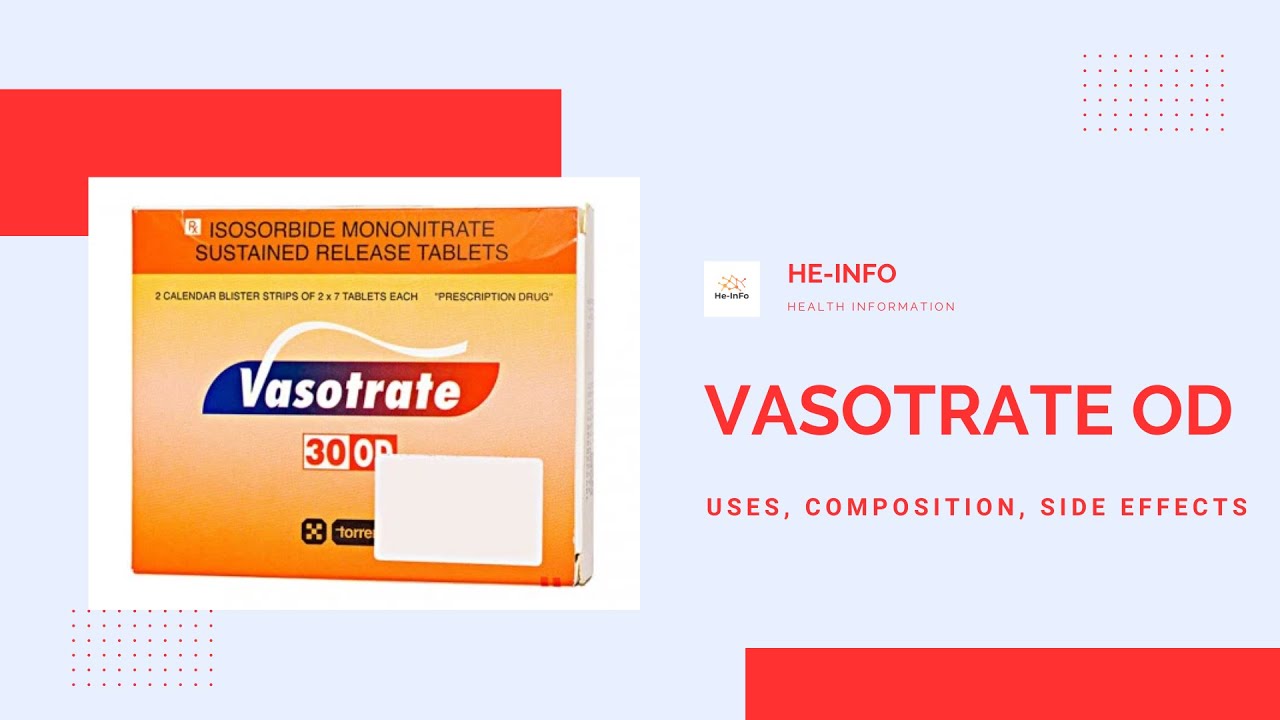 What is #Vasotrate OD: Uses, side effects, composition, manufaturer| Isosorbide