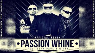 Farruko Ft Sean Paul & Wisin-Passion Whine(Official Remix(