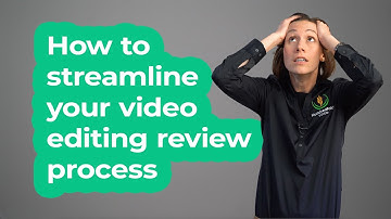 How to streamline your video editing review process