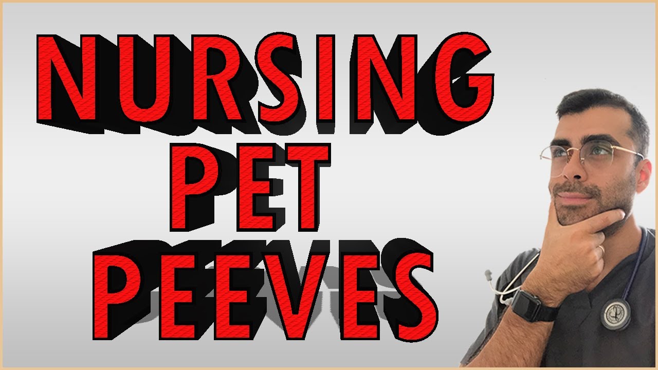Nursing Pet Peeves in 2021 YouTube