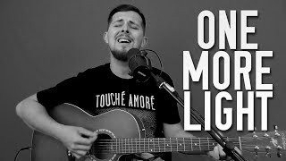 Linkin Park - One More Light (Cover by Alex Lynch) Tribute to Chester Bennington