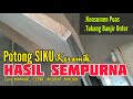 Cara potong siku keramik hasil bagus dengan gerinda tangan