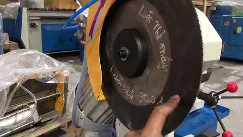 Hướng dẫn sửa dụng  máy  cắt không bavia (  luoi thép gió )  sao cho không bị mẻ , bị vỡ khi sử dụng