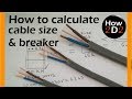 Cable size Circuit breaker amp size How to calculate What cable Cable size Circuit breaker amp size How to calculate What cable