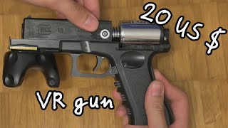 Light Gun Reviews 237: DIY 20 USD VR gun