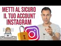 PROTEGGI il profilo INSTAGRAM da furti, hacker e truffe!