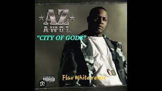 "City Of Gods" - AZ (Flav White remix)