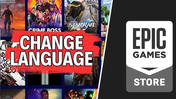 How to Change Language on Epic Games 2024?