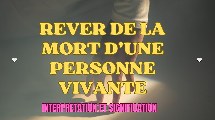 Rêver de la mort d'une personne vivante : Interprétation et Signification