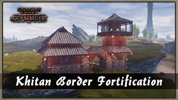 HOW TO BUILD A  KHITAN BORDER FORTIFICATION [SPEED BUILD] - CONAN EXILES