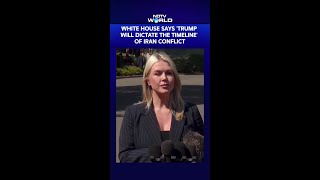 Trump Will Dictate The Timeline Of Iran Conflict, Says White House's Karoline Leavitt