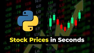 How to Get Stock Prices Data with Python in Seconds