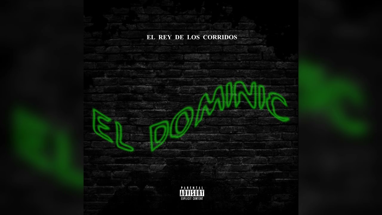 El Dominic - El Rey de los Corridos 