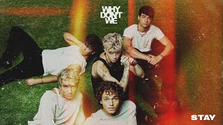 Watch Why Dont We Stay video